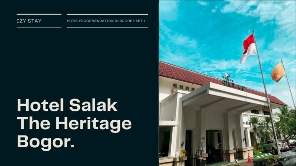 Rekomendasi Hotel di Kota Bogor, Edisi : Hotel Salak The Heritage Bogor.